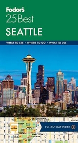 Fodor's Seattle 25 Best - Fodor's Travel Guides