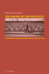 Der Umgang mit dem Holocaust in der griechischen Erinnerungskultur 1945–1989 - Dimitrios Eleftherakis