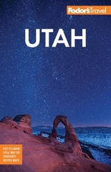 Fodor's Utah - Fodor's Travel Guides