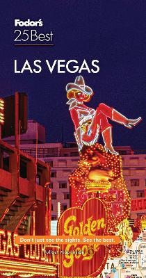 Fodor's Las Vegas 25 Best -  Fodor's Travel Guides