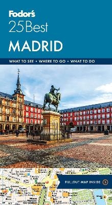 Fodor's Madrid 25 Best -  Fodor's Travel Guides