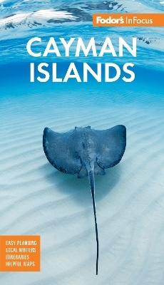 Fodor's InFocus Cayman Islands -  Fodor's Travel Guides