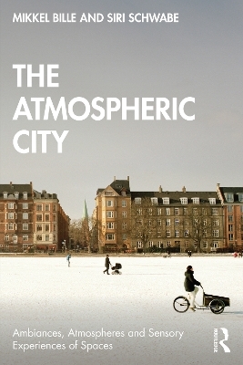 The Atmospheric City - Mikkel Bille, Siri Schwabe