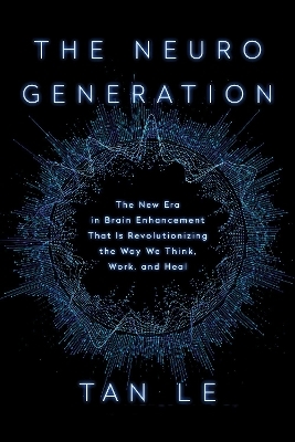 The NeuroGeneration - Tan Le