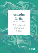 Ich wünsch dir einen Engel - Anselm Grün