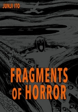 Fragments of Horror - Junji Ito