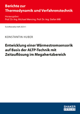 Entwicklung einer Wärmestromsensorik auf Basis der ALTP-Technik mit Zeitauflösung im Megahertzbereich - Konstantin Huber