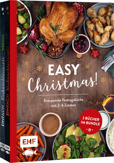 Easy Christmas! Entspannte Festtagsküche mit 2–6 Zutaten - Rose Marie Donhauser