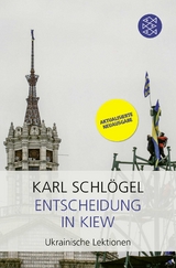 Entscheidung in Kiew - Karl Schlögel