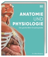 Anatomie und Physiologie - Roberts, Alice