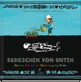 Radieschen von unten - Katharina von der Gathen