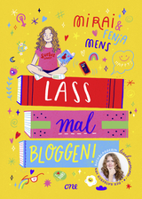 Lass mal bloggen! - Der Ratgeber von Buchbloggerin lesehexemimi - Mirai Mens, Fenja Mens