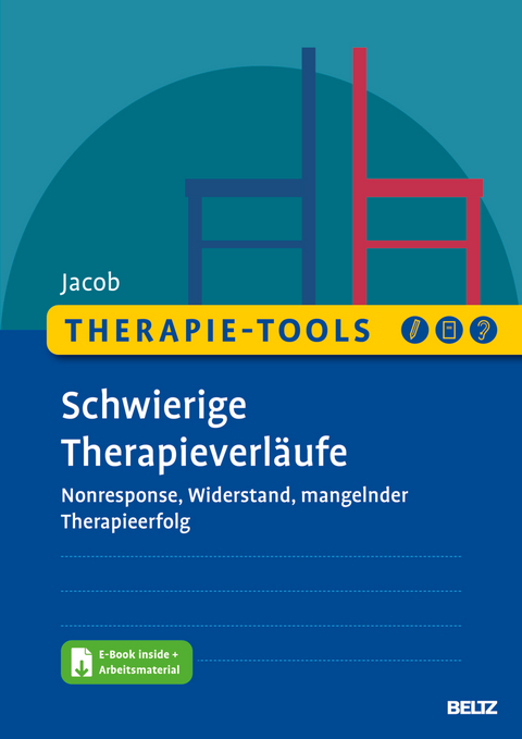 Therapie-Tools Schwierige Therapieverläufe - Gitta Jacob