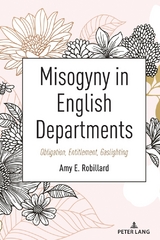 Misogyny in English Departments - Amy E. Robillard