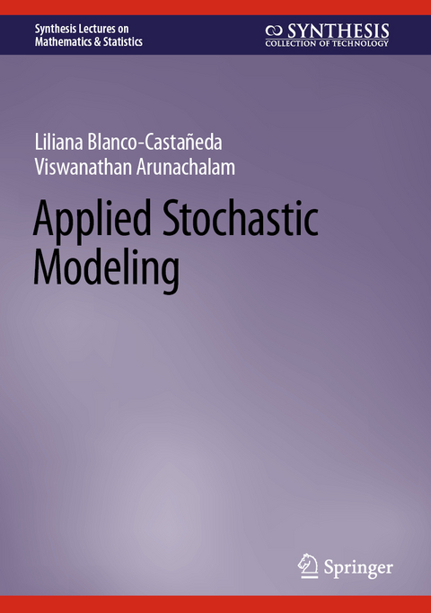 Applied Stochastic Modeling - Liliana Blanco-Castañeda, Viswanathan Arunachalam