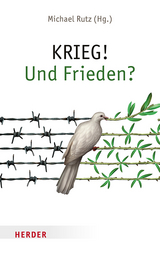 Krieg! und Frieden? - 