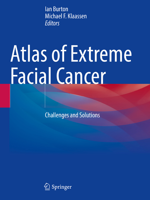 Atlas of Extreme Facial Cancer - 