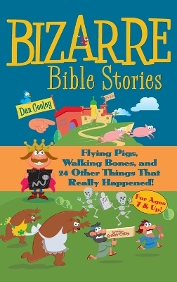 Bizarre Bible Stories - Dan Cooley