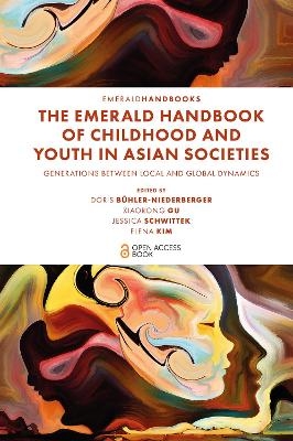 The Emerald Handbook of Childhood and Youth in Asian Societies - 