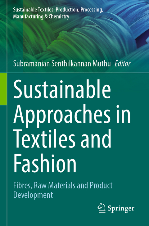 Sustainable Approaches in Textiles and Fashion - 