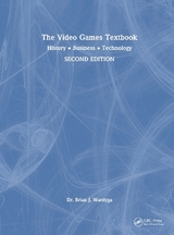 The Video Games Textbook - Wardyga, Brian J.