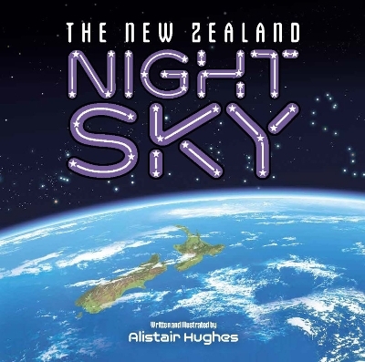 The New Zealand Night Sky - Alistair Hughes