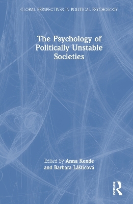 The Psychology of Politically Unstable Societies - 