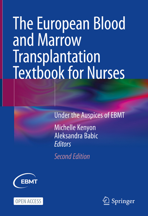 The European Blood and Marrow Transplantation Textbook for Nurses - 