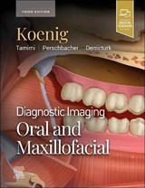 Diagnostic Imaging: Oral and Maxillofacial - Koenig, Lisa J.; Tamimi, Dania; Perschbacher, Susanne E.; Demirturk, Husniye