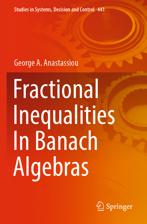 Fractional Inequalities In Banach Algebras - George A. Anastassiou