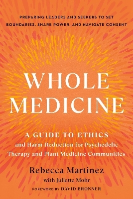 Whole Medicine - Rebecca Martinez, Juliette Mohr