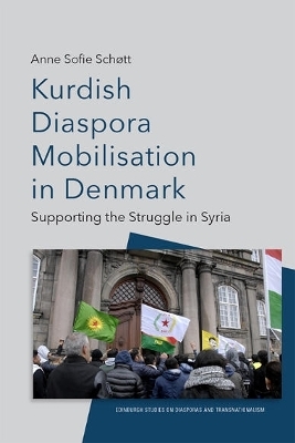 Kurdish Diaspora Mobilisation in Denmark - Anne Sofie Sch tt