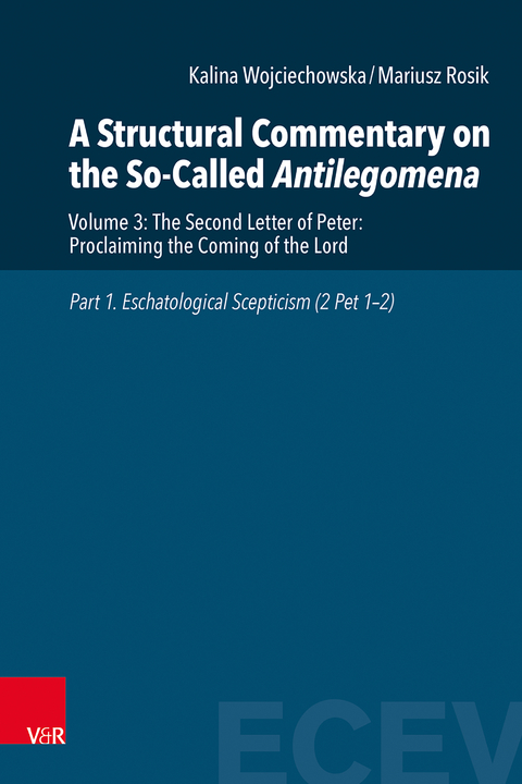 A Structural Commentary on the So-Called Antilegomena - Kalina Wojciechowska, Mariusz Rosik