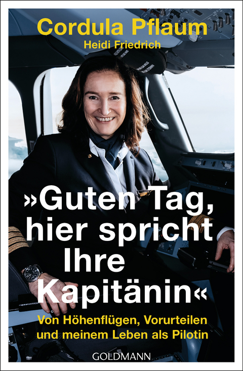 "Guten Tag, hier spricht Ihre Kapitänin" - Cordula Pflaum, Heidi Friedrich