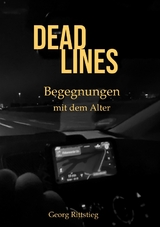 DEADLINES - Begegnungen mit dem Alter - Georg Rittstieg