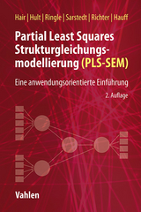 Partial Least Squares Strukturgleichungsmodellierung - Joseph F. Hair, G. Tomas M. Hult, Christian M. Ringle, Marko Sarstedt, Nicole F. Richter, Sven Hauff