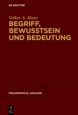 Begriff, Bewusstsein und Bedeutung - Volker A. Munz