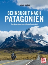 Sehnsucht nach Patagonien - Michael Schröder