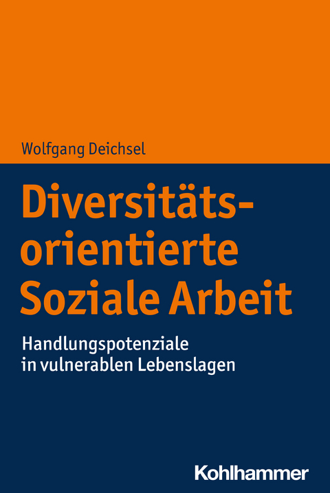 Diversitätsorientierte Soziale Arbeit - Wolfgang Deichsel