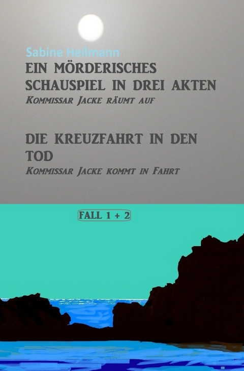 Kurz-Krimis 1-8 / Ein mörderisches Schauspiel in drei Akten, Die Kreuzfahrt in den Tod - Sabine Heilmann