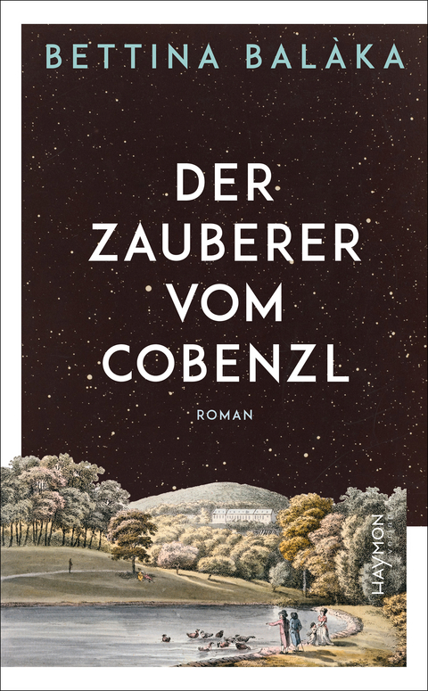 Der Zauberer vom Cobenzl - Bettina Balàka