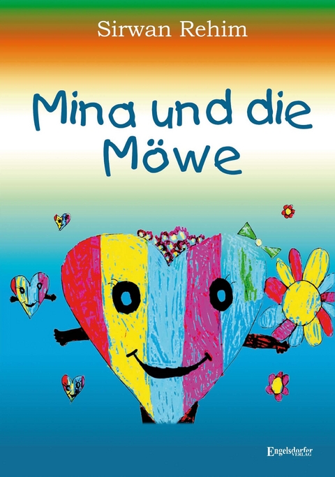 Mina und die Möwe - Sirwan Rehim