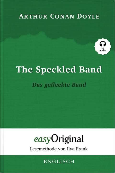 The Speckled Band / Das gefleckte Band (Buch + Audio-CD) - Lesemethode von Ilya Frank - Zweisprachige Ausgabe Englisch-Deutsch - Arthur Conan Doyle