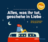 Alles, was ihr tut, geschehe in Liebe - Tobias Petzoldt, Stefanie Schardien, Andrea Schneider