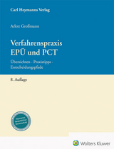 Verfahrenspraxis EPÜ und PCT - Arlett Großmann