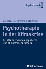 Psychotherapie in der Klimakrise - Beatrice Jost, Christine Steinmetz