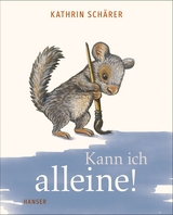 Kann ich alleine! - Kathrin Schärer