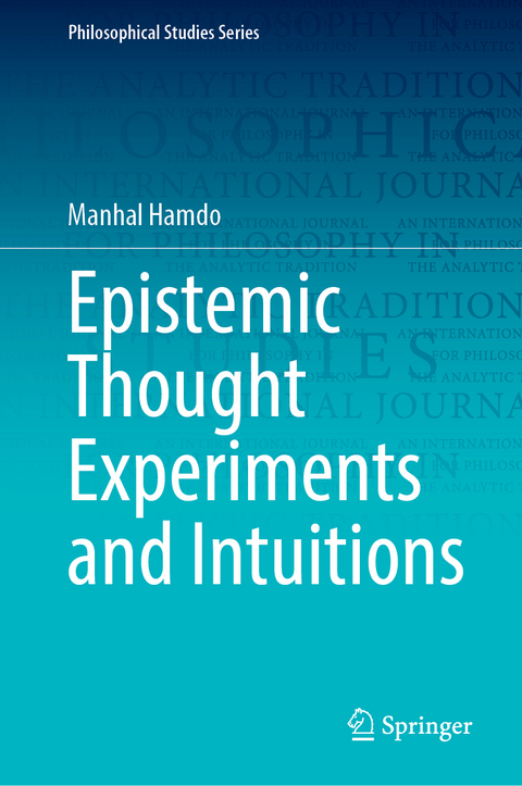 Epistemic Thought Experiments and Intuitions - Manhal Hamdo