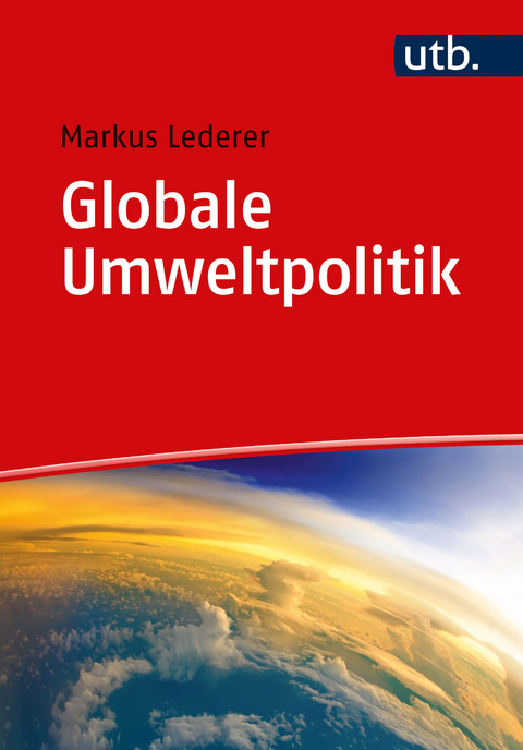 Globale Umweltpolitik - Markus Lederer