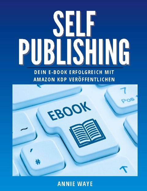 Selfpublishing - Annie Waye